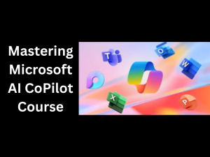 Mastering Microsoft AI CoPilot