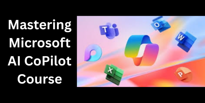 Mastering Microsoft AI CoPilot
